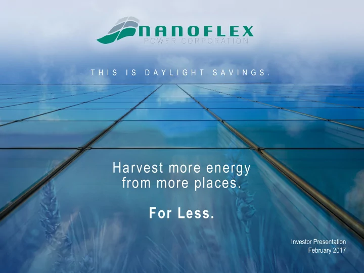 harvest more energy from more places for less
