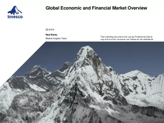 Global Economic and Financial Market Overview  Q3 2019  Neal Bailey  This marketing document is for