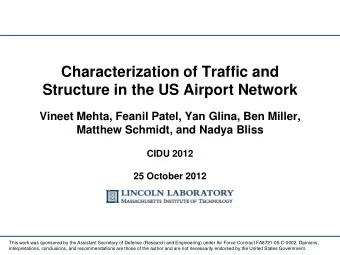 Characterization of Traffic and  Structure in the US Airport Network  Vineet Mehta, Feanil Patel,