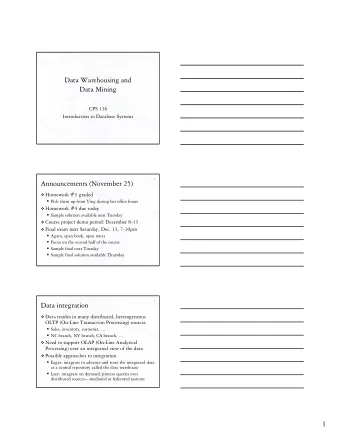 Data Warehousing and  Data Mining  CPS 116  Introduction to Database Systems  2  Announcements