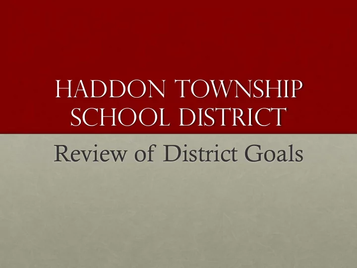 haddon township school district review of district goals