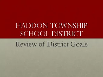Haddon Township  School District  Review of District Goals  2018-19 Goal Attainment  Goal  Major