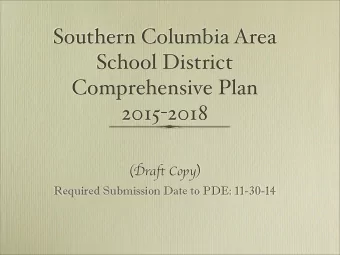 Southern Columbia Area  School District  Comprehensive Plan 2015 - 2018 (D raft Copy )  Required
