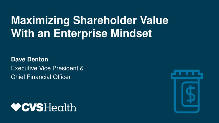 maximizing shareholder value with an enterprise mindset