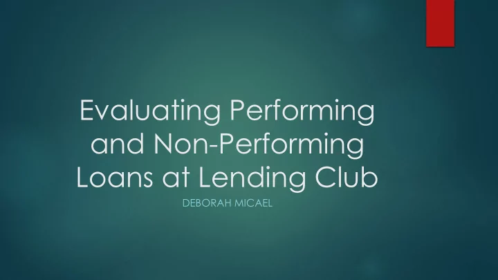 evaluating performing and non performing loans at lending
