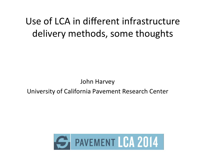 use of lca in different infrastructure delivery methods
