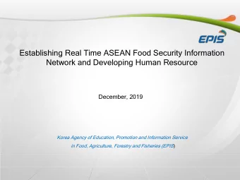Establishing Real Time ASEAN Food Security Information  Network and Developing Human Resource