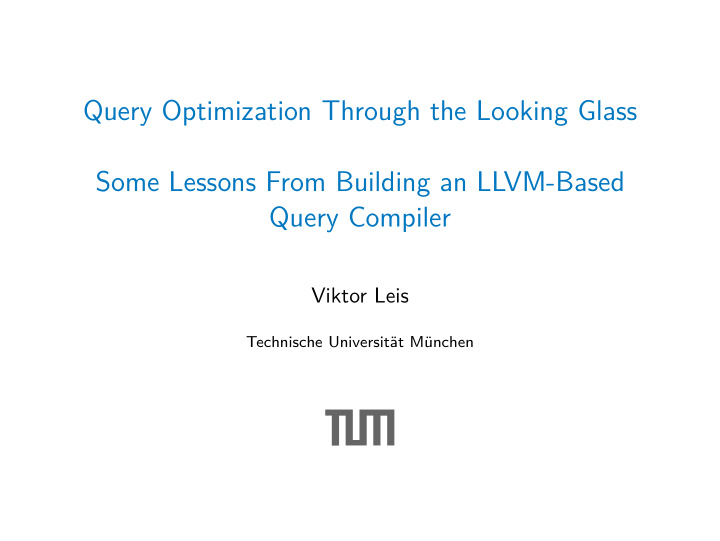 query optimization through the looking glass some lessons