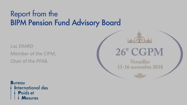 report from the bipm p pensio ion f fund a advis isory