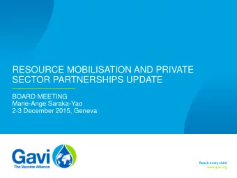 RESOURCE MOBILISATION AND PRIVATE  SECTOR PARTNERSHIPS UPDATE  BOARD MEETING  Marie-Ange Saraka-Yao