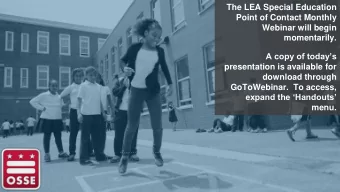 The LEA Special Education  Point of Contact Monthly  Webinar will begin  momentarily.  A copy of