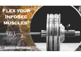 Flex your  Flex your  InfoSec  InfoSec  muscles!  muscles!  Zuzana Bitterova  Zuzana Bitterova
