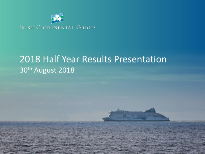 2018 half year results presentation