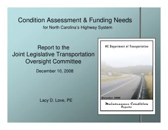 Condition Assessment &amp; Funding Needs  for North Carolinas Highway System  Report to the