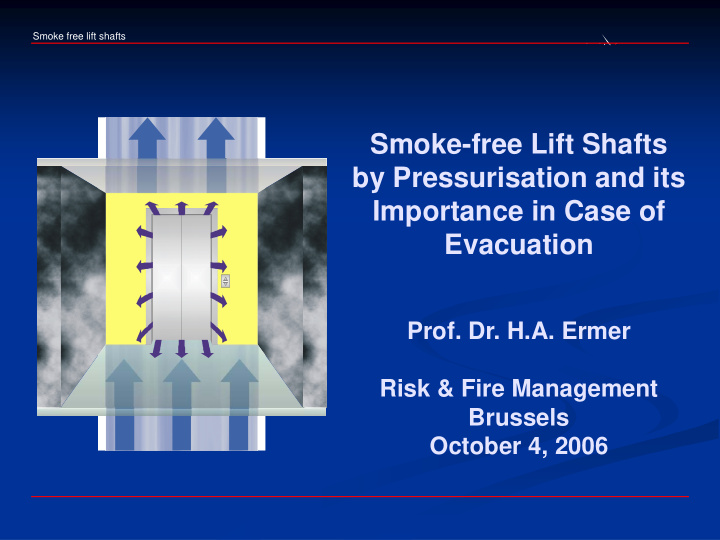 smoke free lift shafts by pressurisation and its