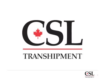 1  About CSL  Benefits of Transhipment  Transhipment Solutions  Transhipment Evolution