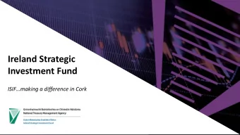 Ireland Strategic  Investment Fund  ISIFmaking a difference in Cork  Agenda  Event Welcome