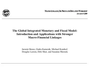 Jaromir Benes, Ondra Kamenik, Michael Kumhof,  Douglas Laxton, Dirk Muir, and Susanna Mursula  The