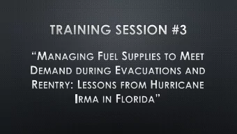 Fuel Industry 101 in Florida  Hurricane Irma in Review  Christy Haven  March 26, 2018  Assessment