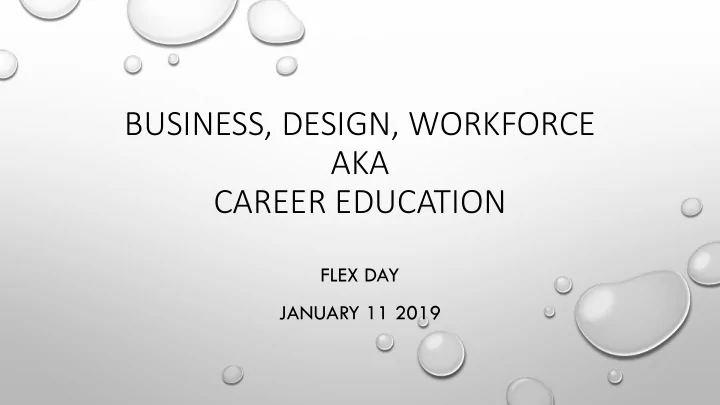 business design workforce aka career education