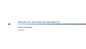 GASLOG LTD. AND GASLOG PARTNERS LP  Investor Presentation  June 2020  FORWARD-LOOKING STATEMENTS