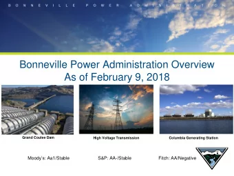 Bonneville Power Administration Overview  As of February 9, 2018  Grand Coulee Dam  High Voltage