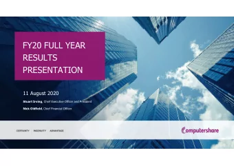 FY20 FULL YEAR  RESULTS  PRESENTATION  11 August 2020 Stuart Irving , Chief Executive Officer and