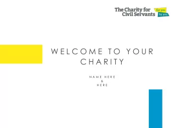 W E L C O M E  T O  Y O U R  C H A R I T Y  N A M E  H E R E  &amp;  H E R E  Welcome to our