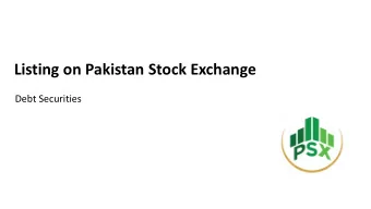 Listing on Pakistan Stock Exchange  Debt Securities  Contents of the Presentation:  Introduction