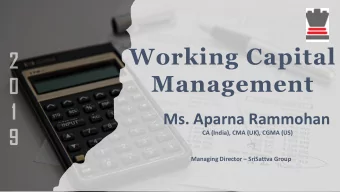 Working Capital  Management  Ms. Aparna Rammohan  CA (India), CMA (UK), CGMA (US) Managing Director