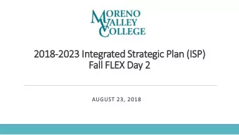 Fall FLEX Day 2  AUGUST 23, 2018  Agenda    Introduction  In    Who has  as been wor  orkin