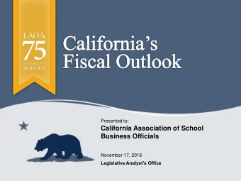 California Association of School  Business Officials  November 17, 2016 Legislative Analysts