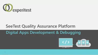 SeeTest Quality Assurance Platform  Digital Apps Development &amp; Debugging  1  Development and