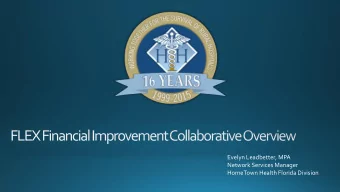 Evelyn Leadbetter, MPA  Network Services Manager  HomeTown Health Florida Division  Medicare Rural