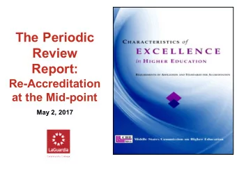 The Periodic  Review  Report:  Re-Accreditation  at the Mid-point  May 2, 2017  2012 Self-Study