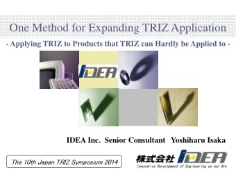 One Method for Expanding TRIZ Application  - Applying TRIZ to Products that TRIZ can Hardly be