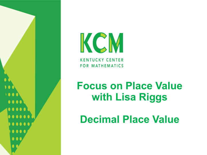 focus on place value with lisa riggs decimal place value