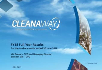 FY18 Full Year Results  For the twelve months ended 30 June 2018  22 August 2018 Cleanaway