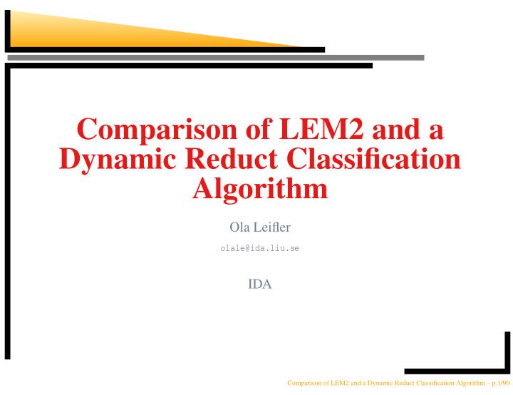 comparison of lem2 and a dynamic reduct classification