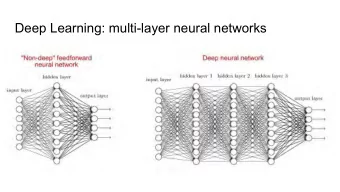 Deep Learning: multi-layer neural networks  Recurrent Neural Networks: sequence data  Long