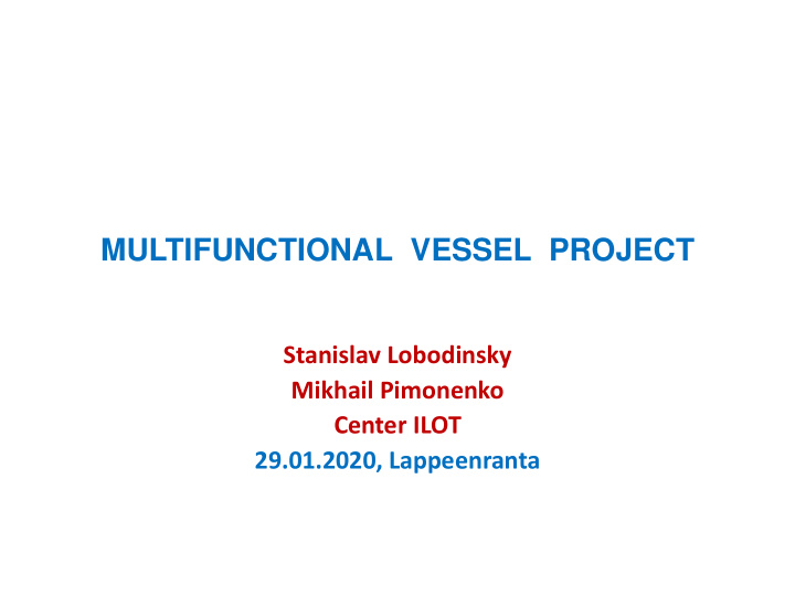 multifunctional vessel project