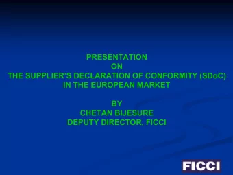 PRESENTATION  ON  THE SUPPLIERS DECLARATION OF CONFORMITY (SDoC)  IN THE EUROPEAN MARKET  BY