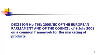 PARLIAMENT AND OF THE COUNCIL of 9 July 2008  on a common framework for the marketing of  products
