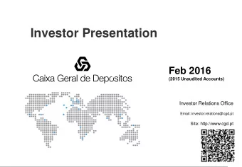 Investor Presentation  Feb 2016  (2015 Unaudited Accounts)  Investor Relations Office  Email: