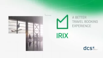 WHAT IS IRIX ? IRIX  the newest version of TBS  represents an advanced internet  booking