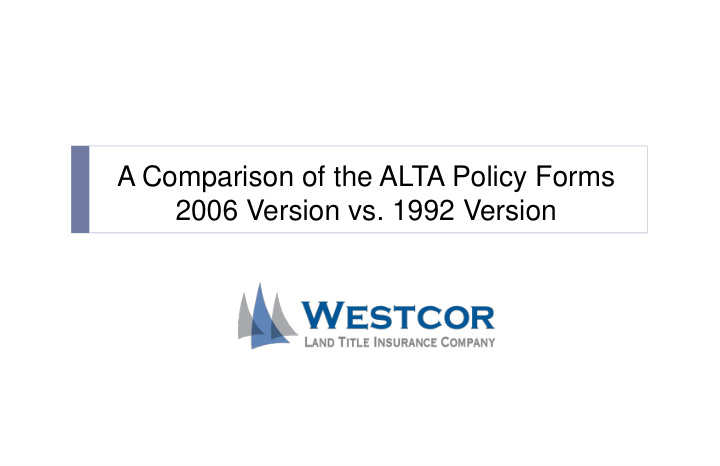 a comparison of the alta policy forms