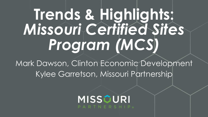 trends highlights missouri certified sites program mcs