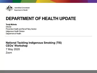 DEPARTMENT OF HEALTH UPDATE  Trudy McInnis  Director  Preventive Health and Renal Policy Section