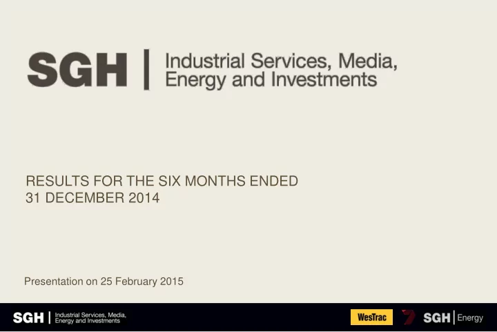results for the six months ended