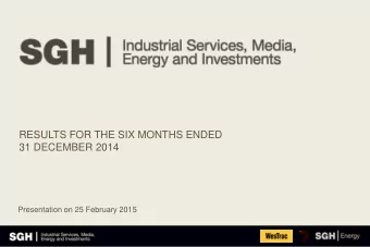 RESULTS FOR THE SIX MONTHS ENDED  31 DECEMBER 2014  Presentation on 25 February 2015  Disclaimer